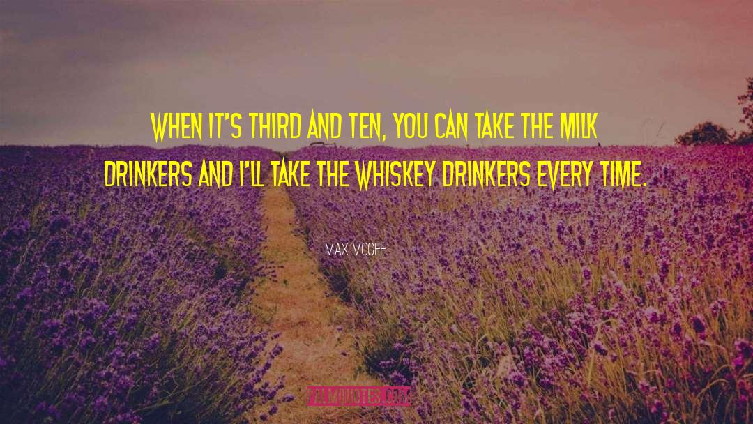 Max McGee Quotes: When it's third and ten,