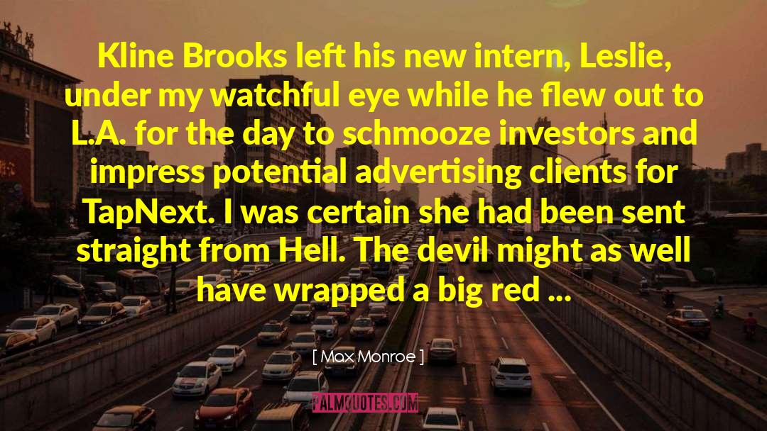 Max Monroe Quotes: Kline Brooks left his new