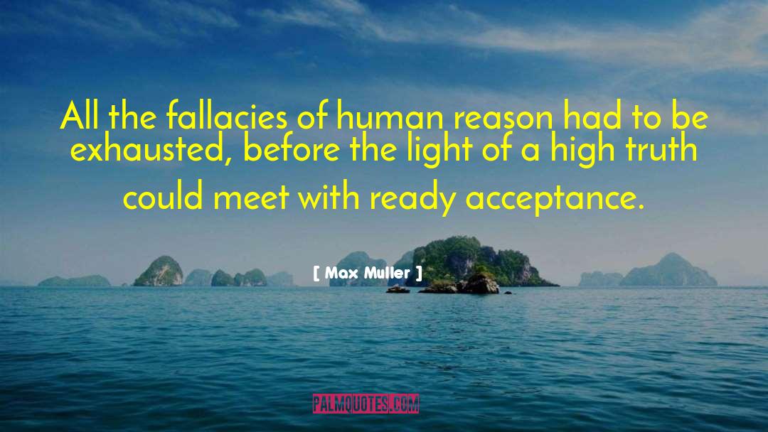 Max Muller Quotes: All the fallacies of human