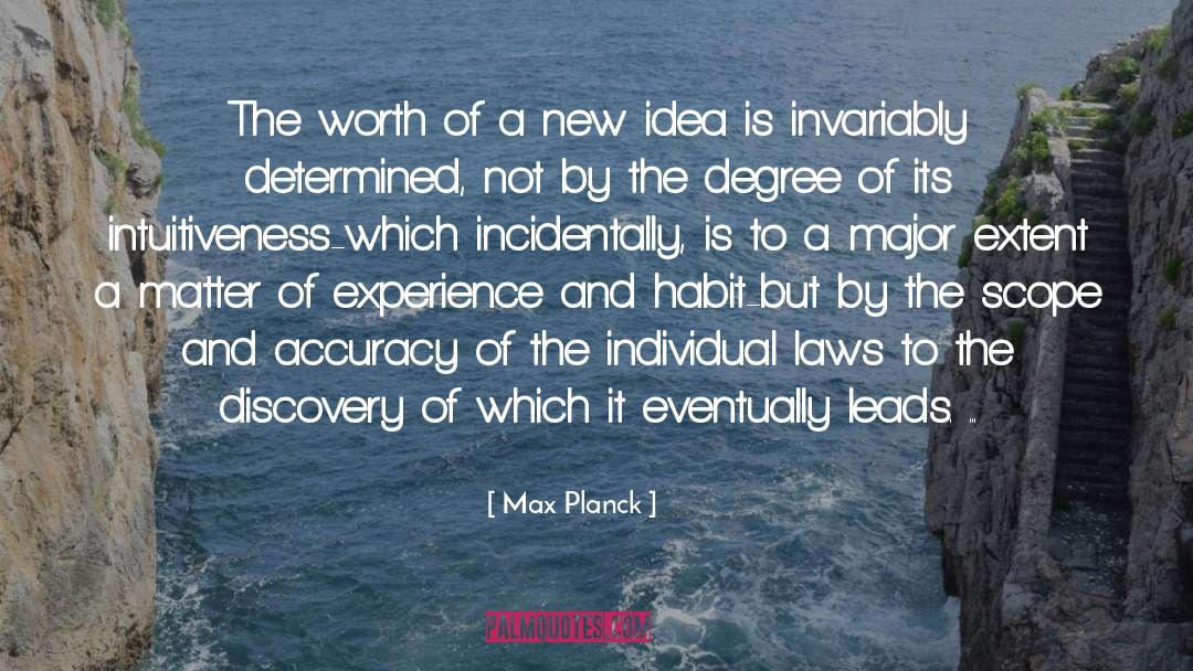 Max Planck Quotes: The worth of a new