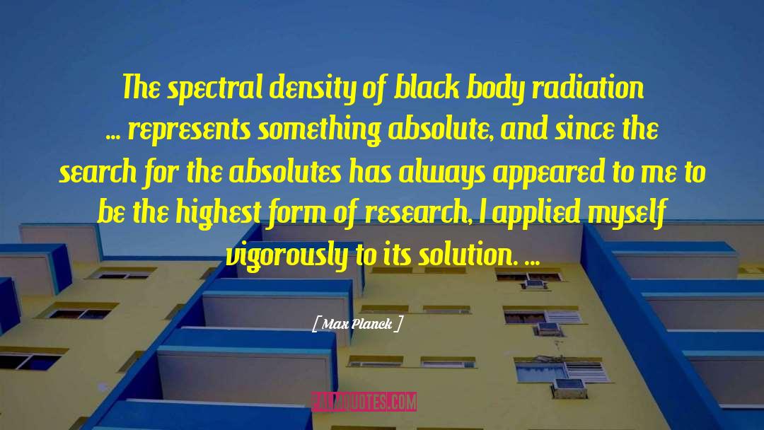 Max Planck Quotes: The spectral density of black