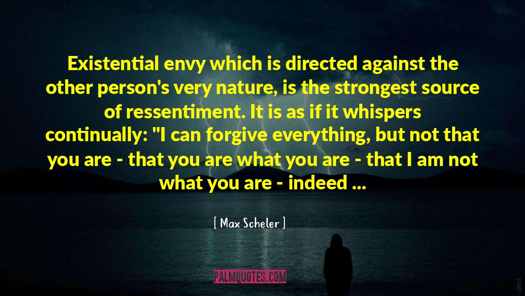 Max Scheler Quotes: Existential envy which is directed