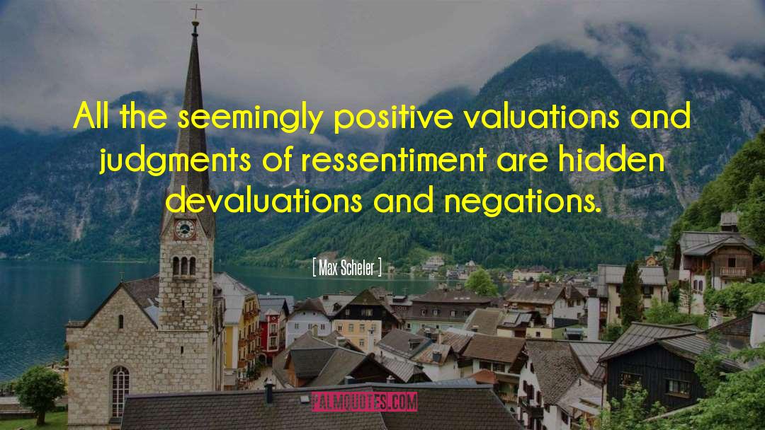 Max Scheler Quotes: All the seemingly positive valuations