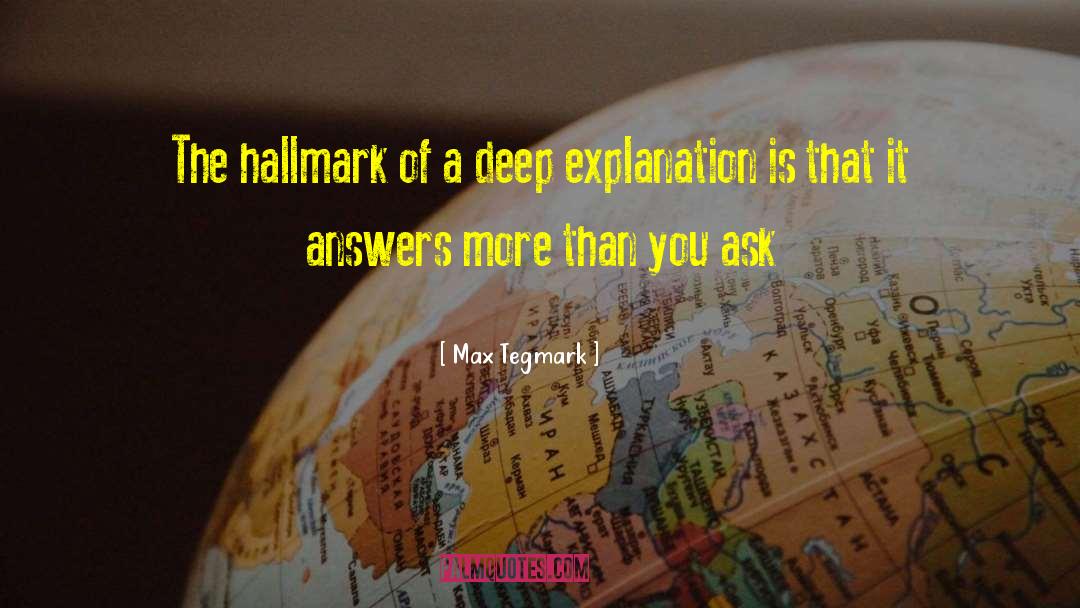 Max Tegmark Quotes: The hallmark of a deep