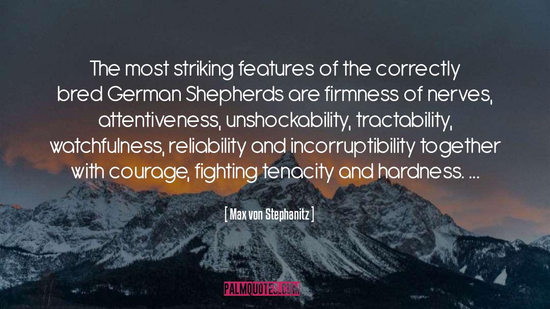 Max Von Stephanitz Quotes: The most striking features of