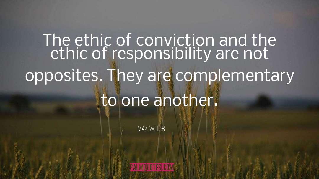 Max Weber Quotes: The ethic of conviction and