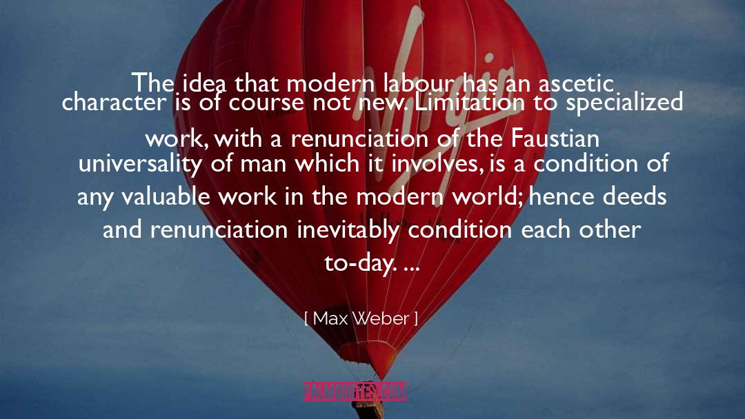 Max Weber Quotes: The idea that modern labour