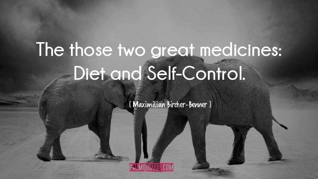 Maximilian Bircher-Benner Quotes: The those two great medicines: