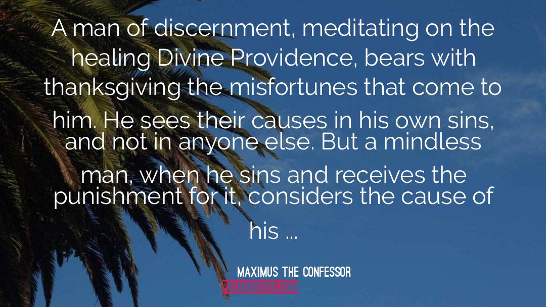 Maximus The Confessor Quotes: A man of discernment, meditating