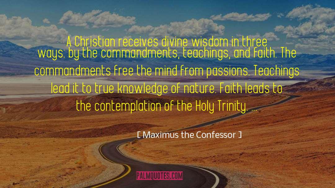 Maximus The Confessor Quotes: A Christian receives divine wisdom