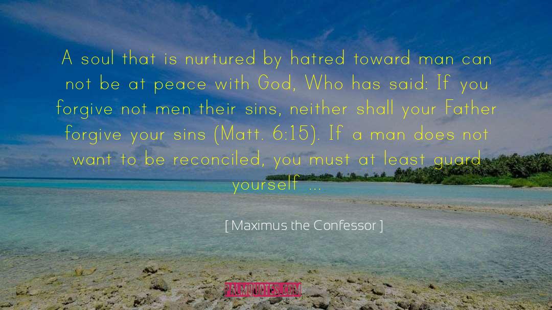 Maximus The Confessor Quotes: A soul that is nurtured