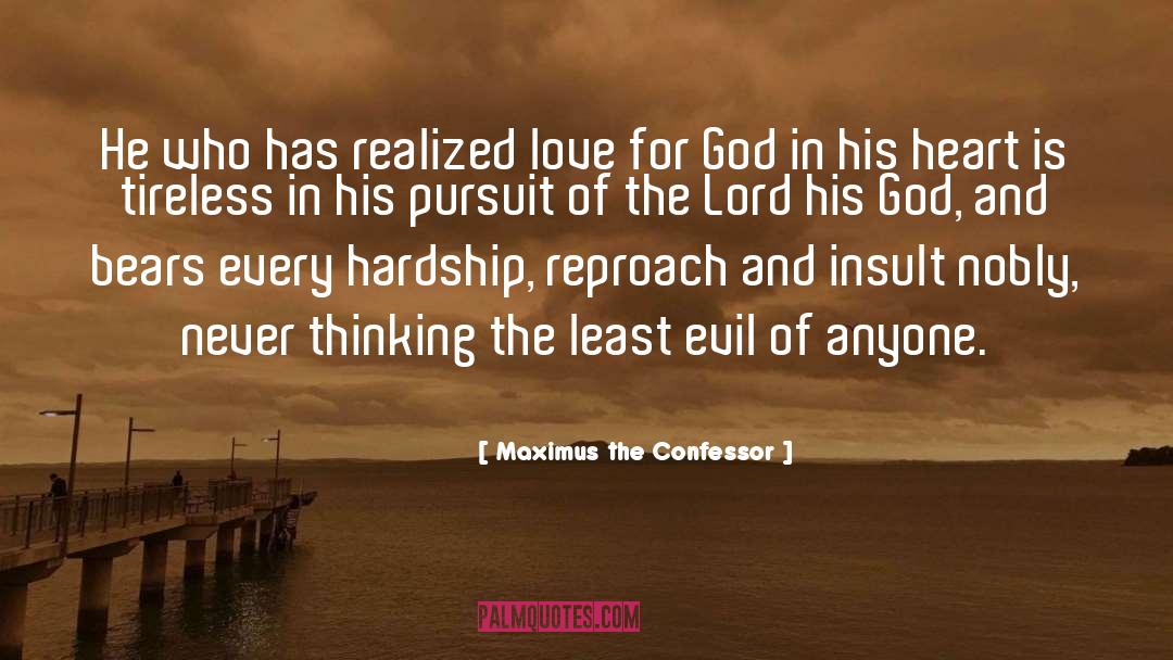 Maximus The Confessor Quotes: He who has realized love