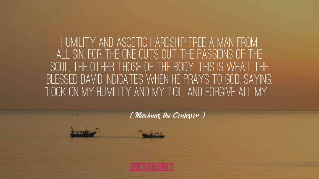 Maximus The Confessor Quotes: Humility and ascetic hardship free