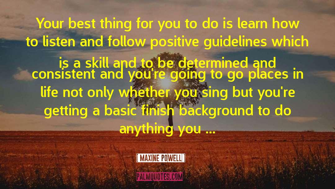 Maxine Powell Quotes: Your best thing for you