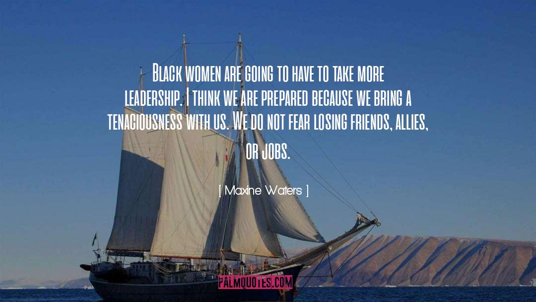Maxine Waters Quotes: Black women are going to