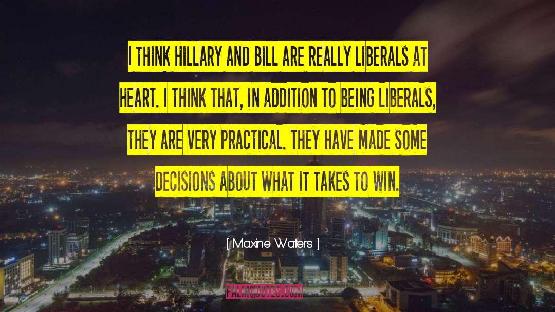 Maxine Waters Quotes: I think Hillary and Bill