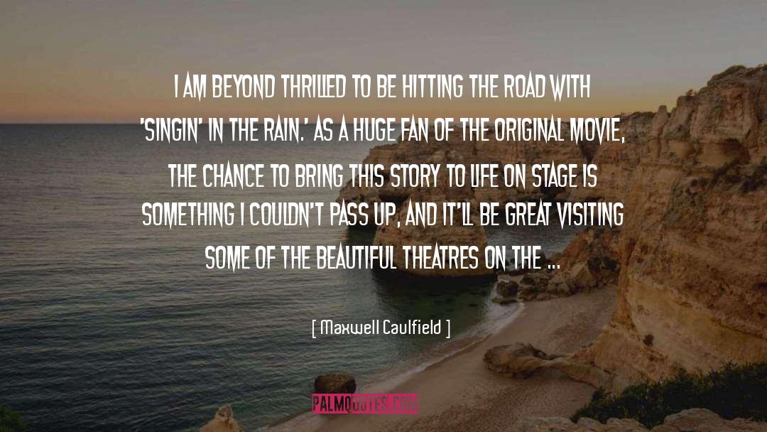 Maxwell Caulfield Quotes: I am beyond thrilled to