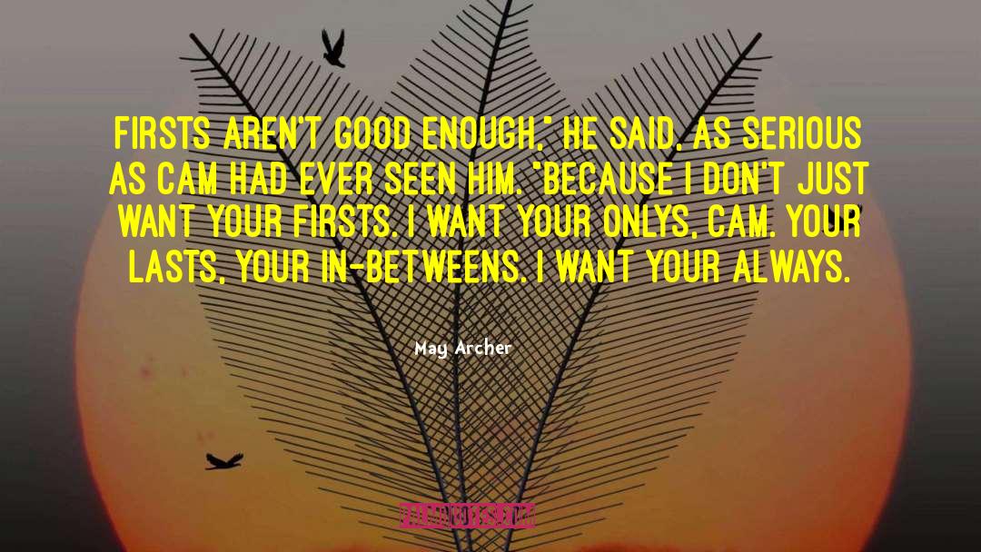 May Archer Quotes: Firsts aren't good enough,