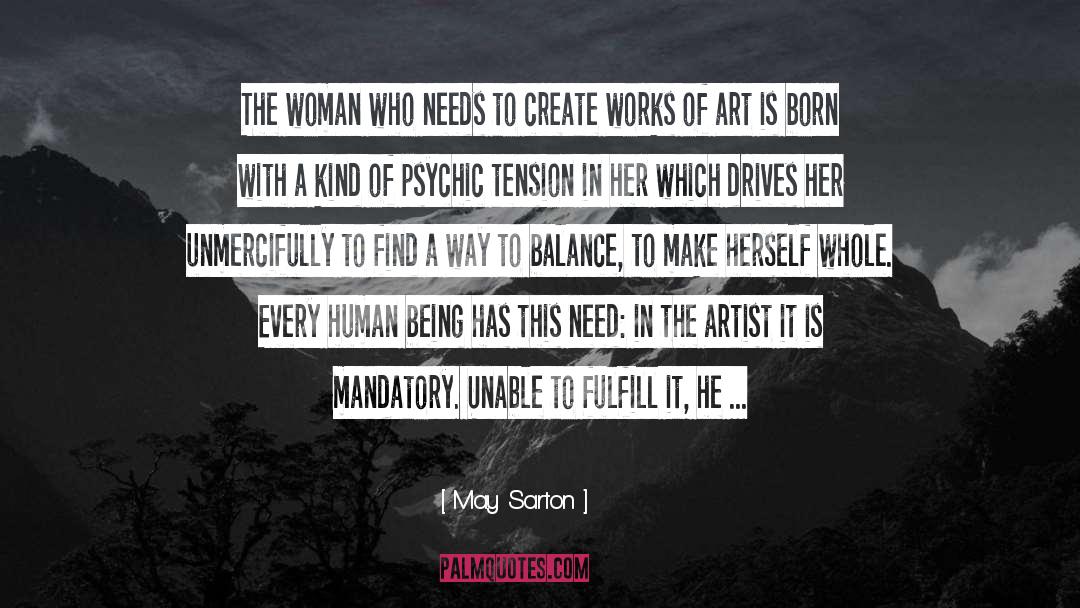 May Sarton Quotes: The woman who needs to