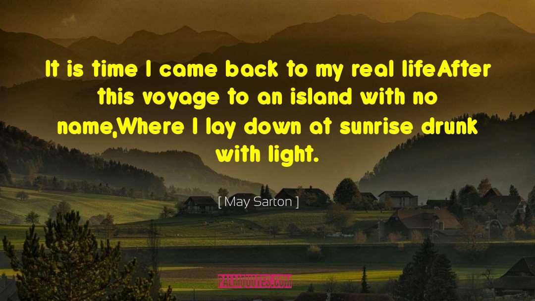 May Sarton Quotes: It is time I came