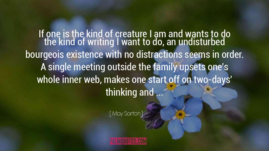 May Sarton Quotes: If one is the kind