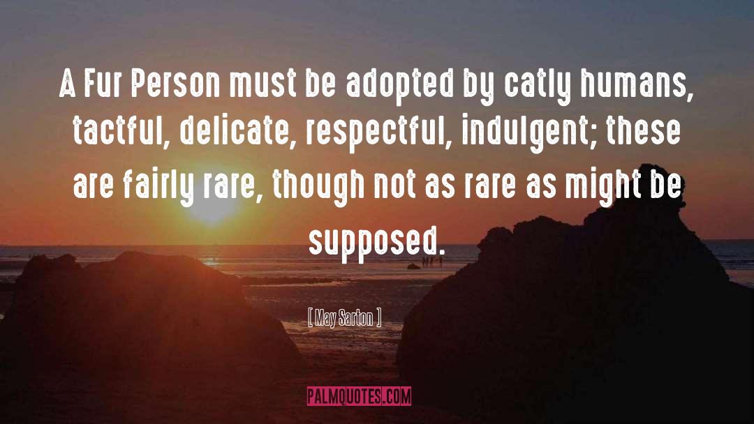 May Sarton Quotes: A Fur Person must be