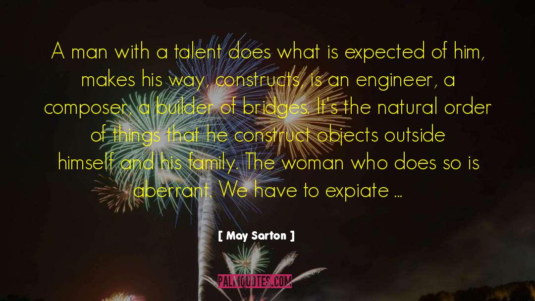 May Sarton Quotes: A man with a talent