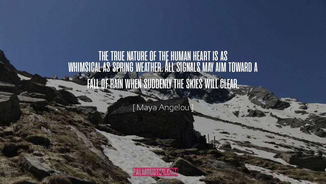 Maya Angelou Quotes: the true nature of the