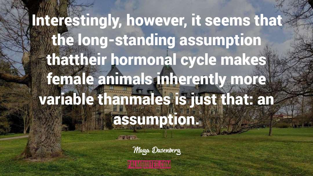 Maya Dusenbery Quotes: Interestingly, however, it seems that