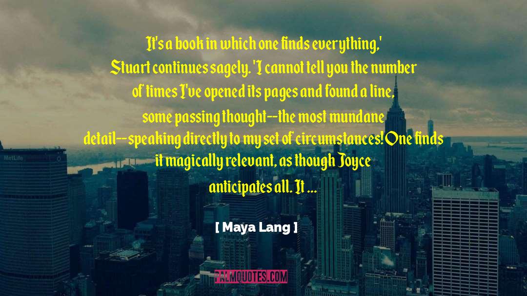 Maya Lang Quotes: It's a book in which