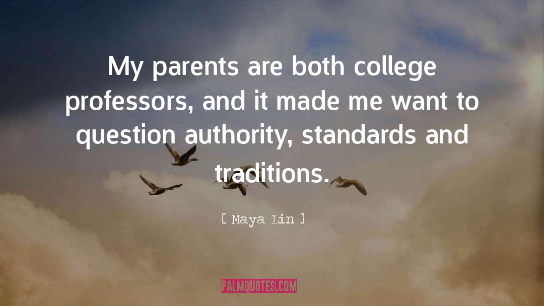 Maya Lin Quotes: My parents are both college