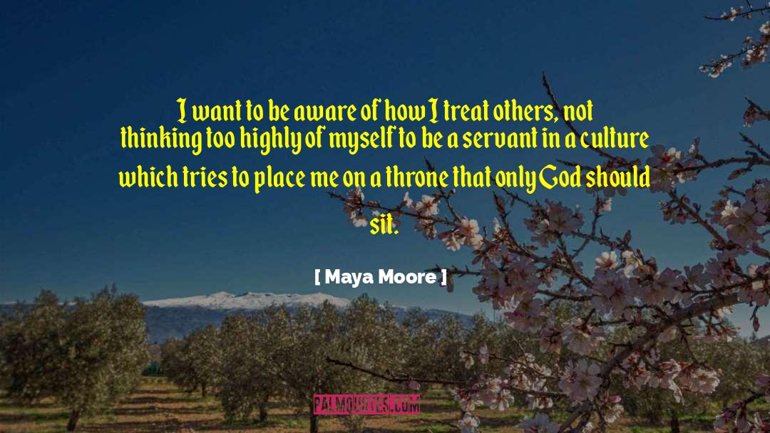 Maya Moore Quotes: I want to be aware