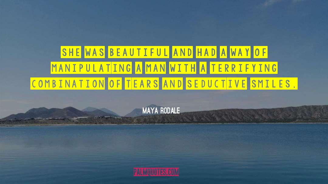 Maya Rodale Quotes: She was beautiful and had