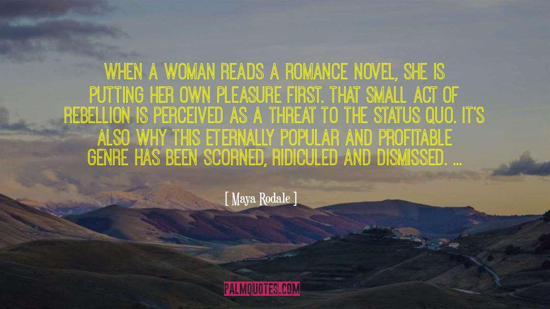 Maya Rodale Quotes: When a woman reads a