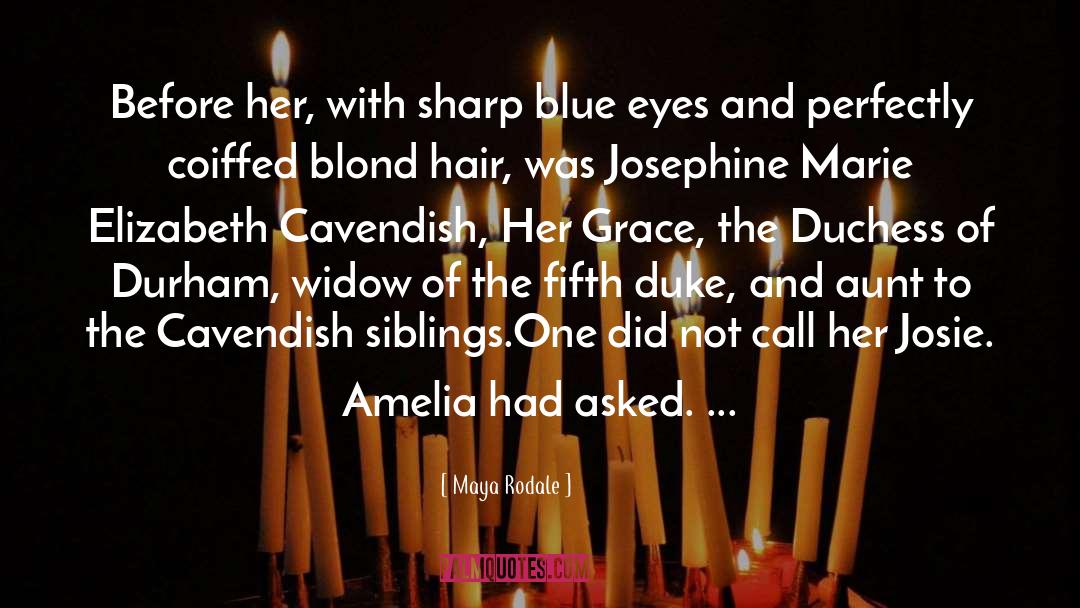 Maya Rodale Quotes: Before her, with sharp blue