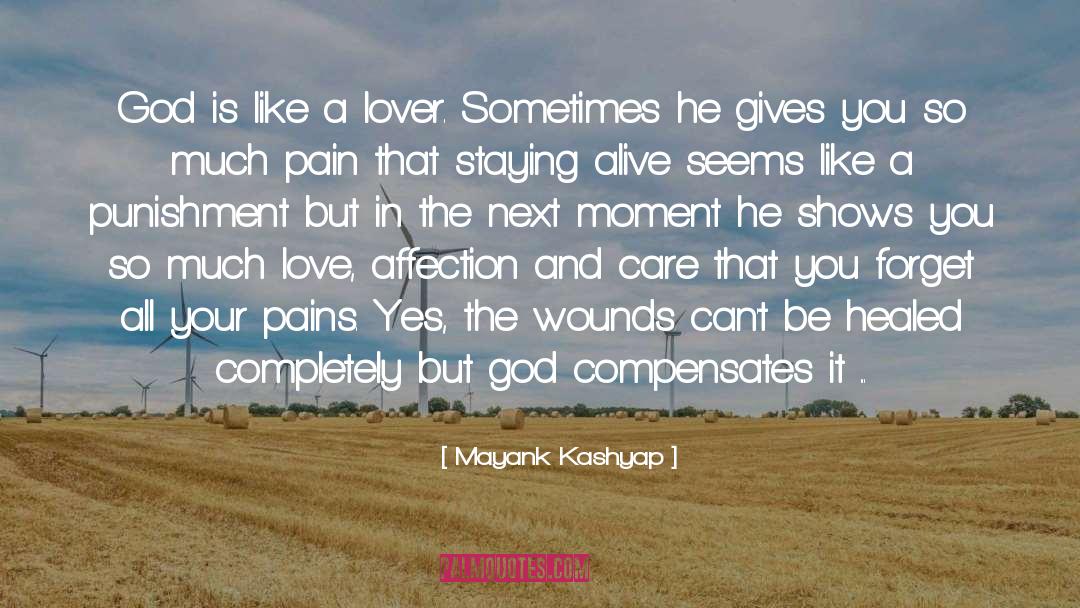Mayank Kashyap Quotes: God is like a lover.