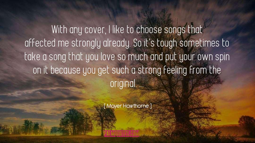 Mayer Hawthorne Quotes: With any cover, I like
