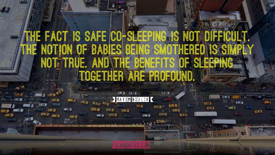 Mayim Bialik Quotes: The fact is safe co-sleeping