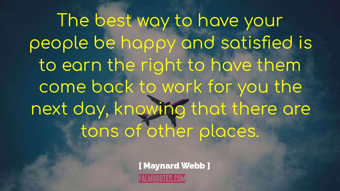 Maynard Webb Quotes: The best way to have