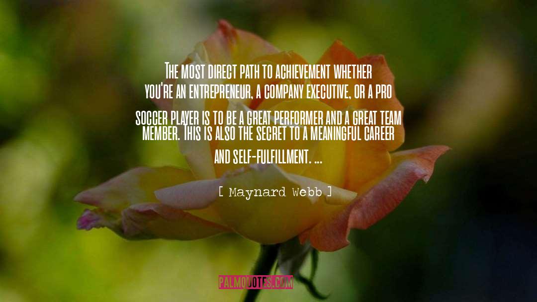 Maynard Webb Quotes: The most direct path to