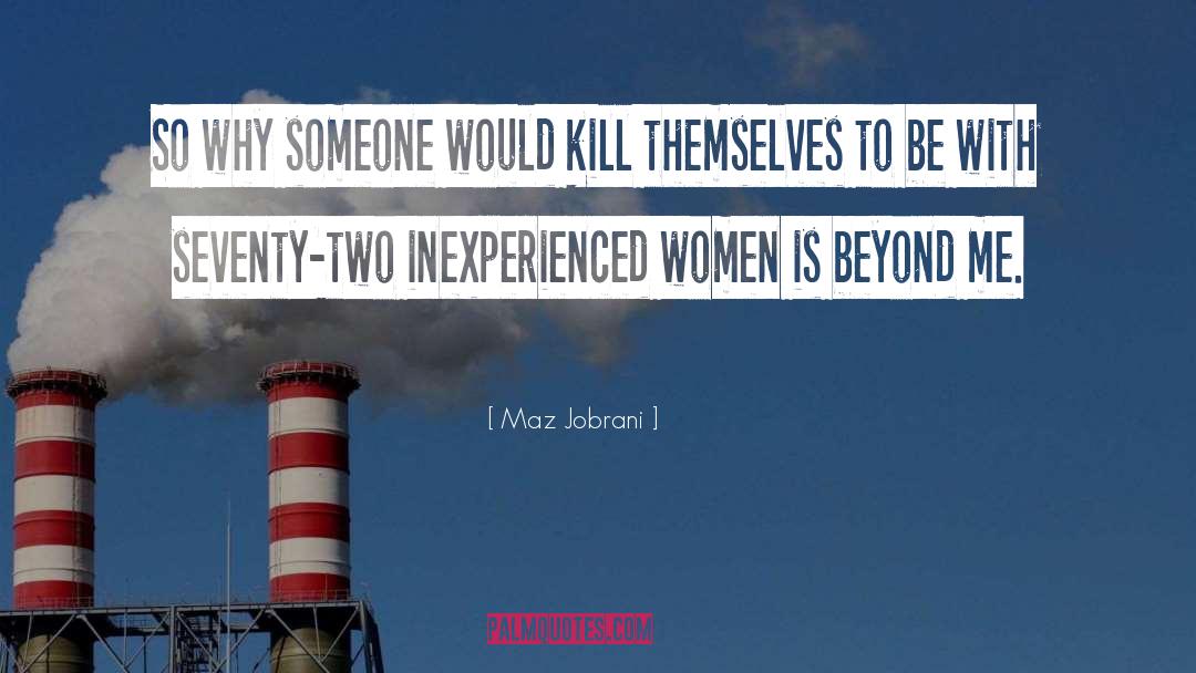 Maz Jobrani Quotes: So why someone would kill