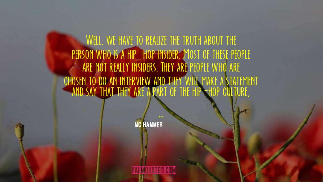 MC Hammer Quotes: Well, we have to realize