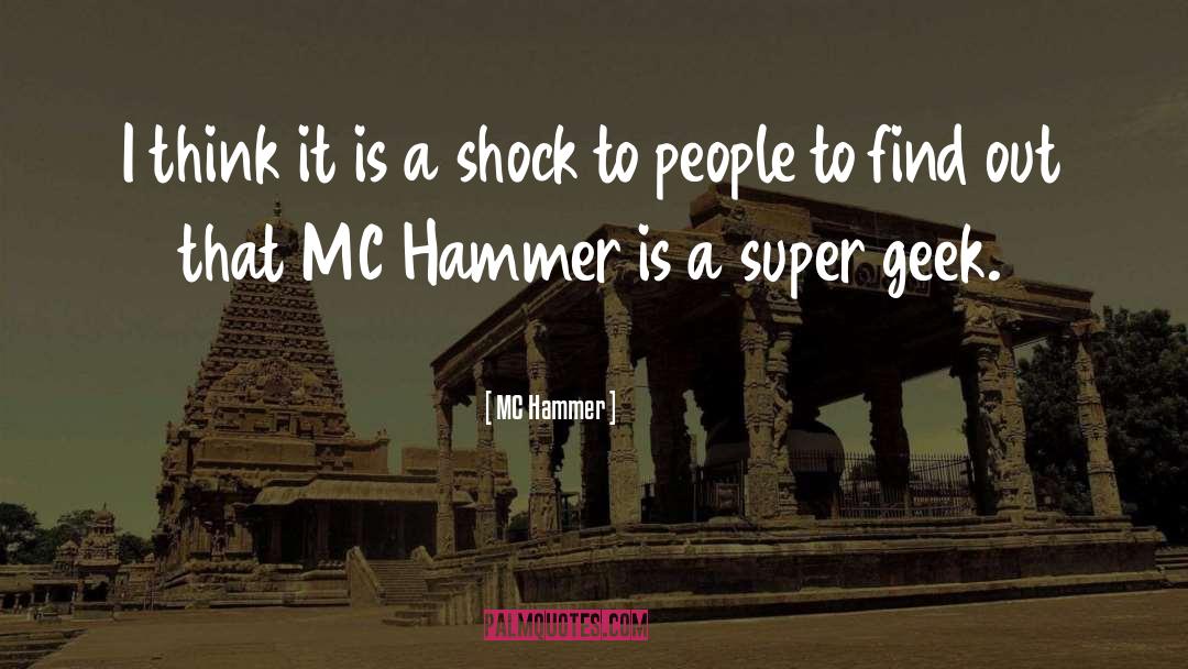 MC Hammer Quotes: I think it is a