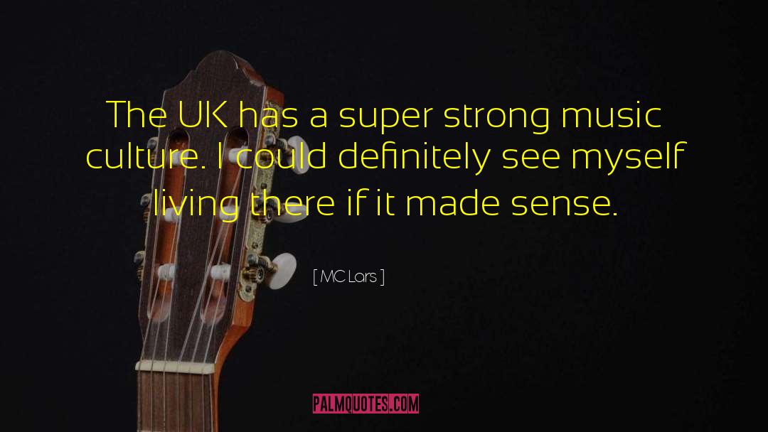MC Lars Quotes: The UK has a super