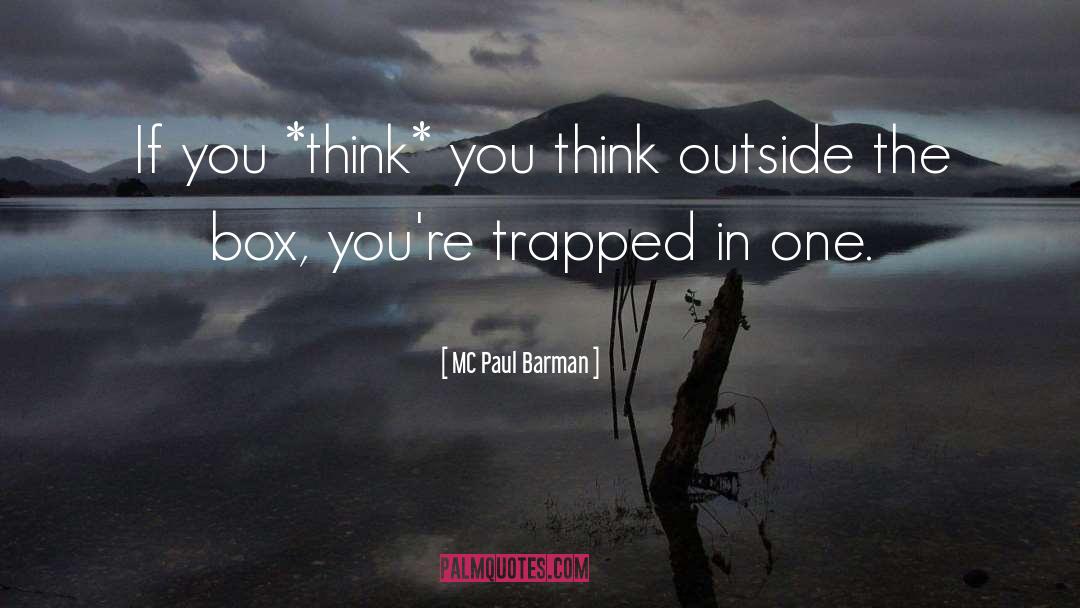 MC Paul Barman Quotes: If you *think* you think