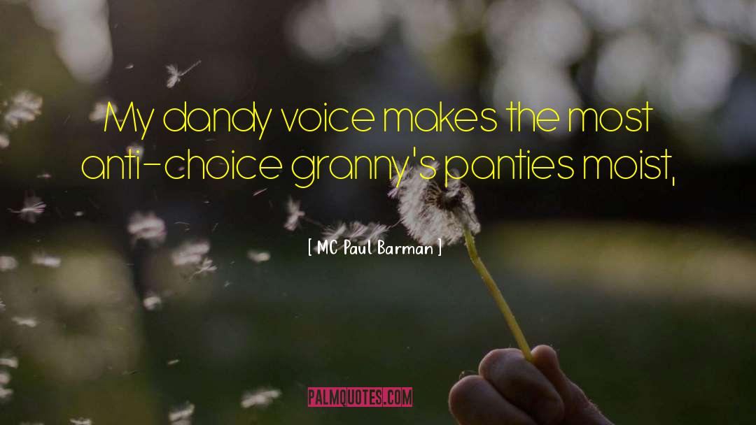 MC Paul Barman Quotes: My dandy voice makes the