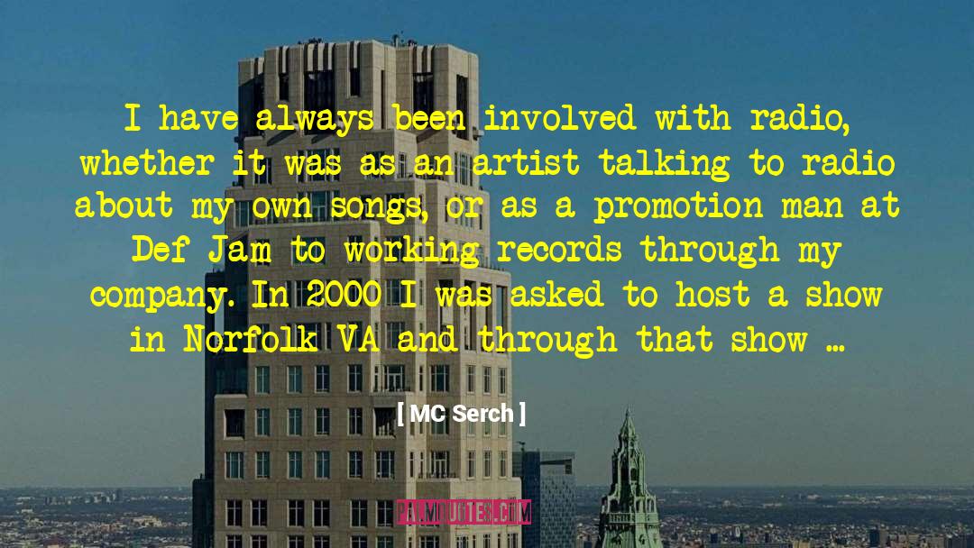 MC Serch Quotes: I have always been involved