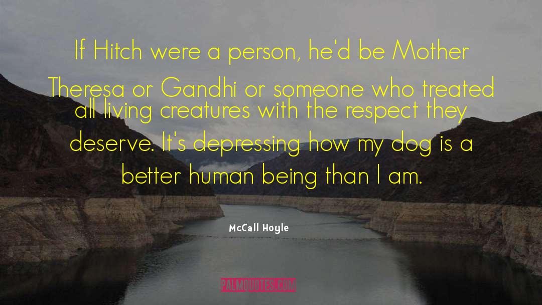 McCall Hoyle Quotes: If Hitch were a person,
