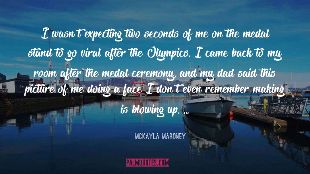 McKayla Maroney Quotes: I wasn't expecting two seconds