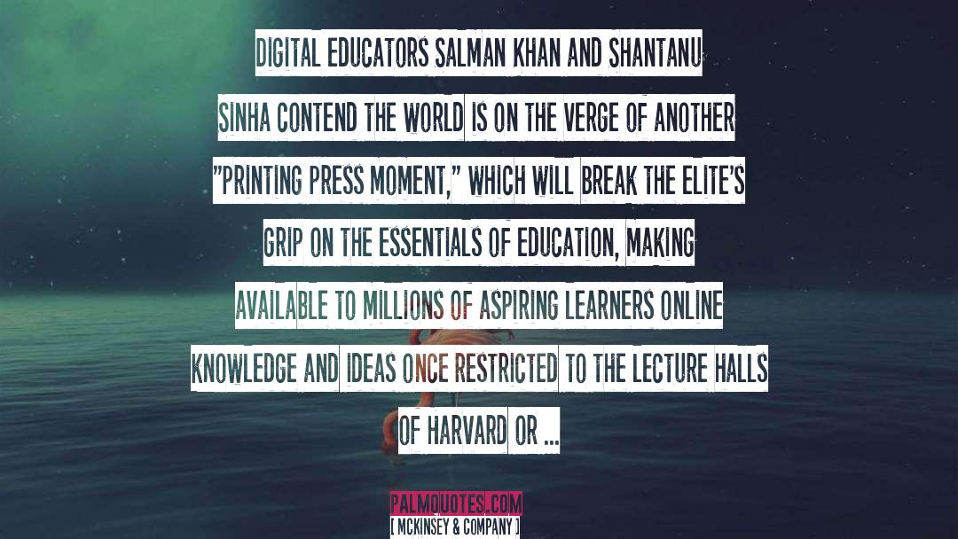 McKinsey & Company Quotes: Digital educators Salman Khan and